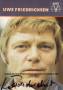 Autogramm: Uwe Friedrichsen * 27.5.1934 Altona � 30.4.2016 Hamburg - NDR - 1980�1981: Sesamstra�e - Schwarz Rot Gold - Oppen und Ehrlich - Der Alte - Derrick (LP : Es geht immer ein bisschen Lack ab - Sch�ne M�dchen l�sst man nicht warten)  ...